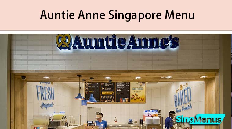 Auntie Anne Singapore Menu