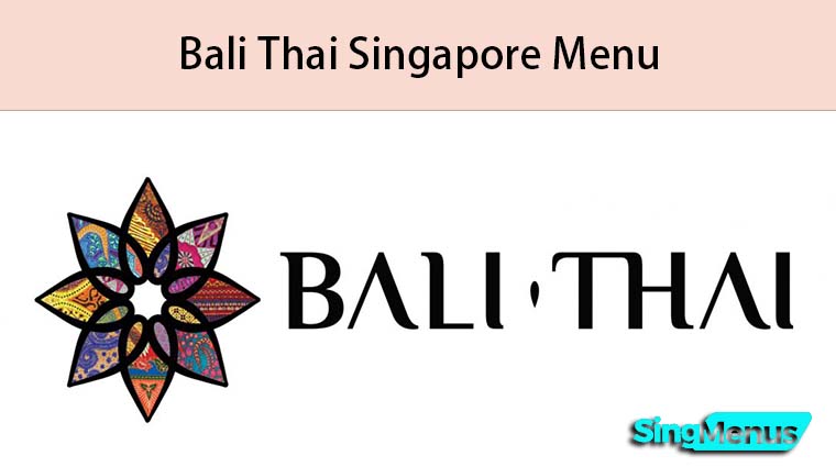 Bali Thai Singapore Menu