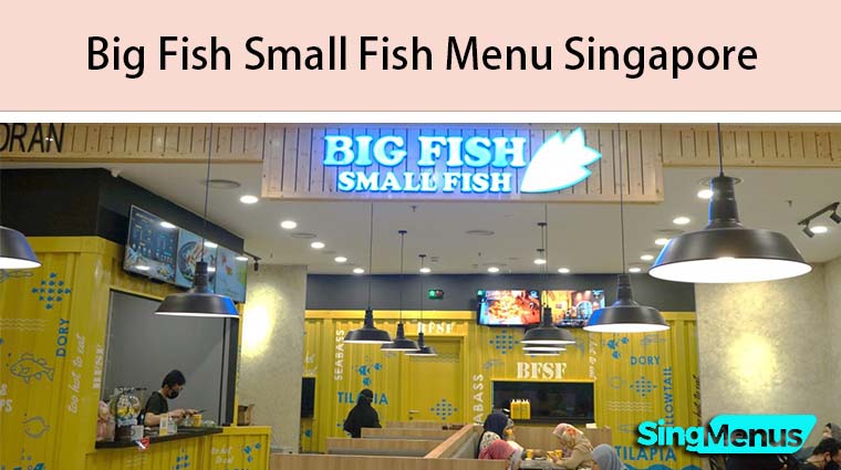 Big Fish Small Fish Menu Singapore