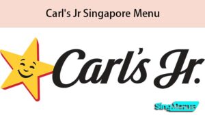 Carl's Jr Singapore Menu