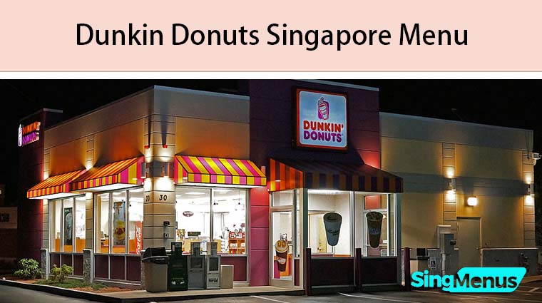 Dunkin Donuts Singapore Menu