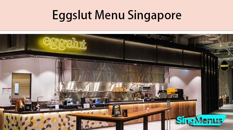 Eggslut Menu Singapore