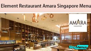 Element Restaurant Amara Singapore Menu