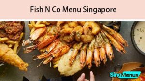 Fish N Co Menu Singapore