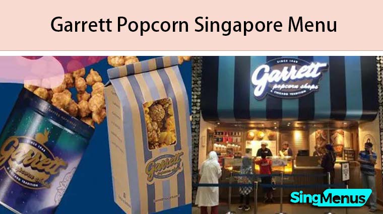 Garrett Popcorn Singapore Menu