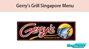 Gerry's Grill Singapore Menu