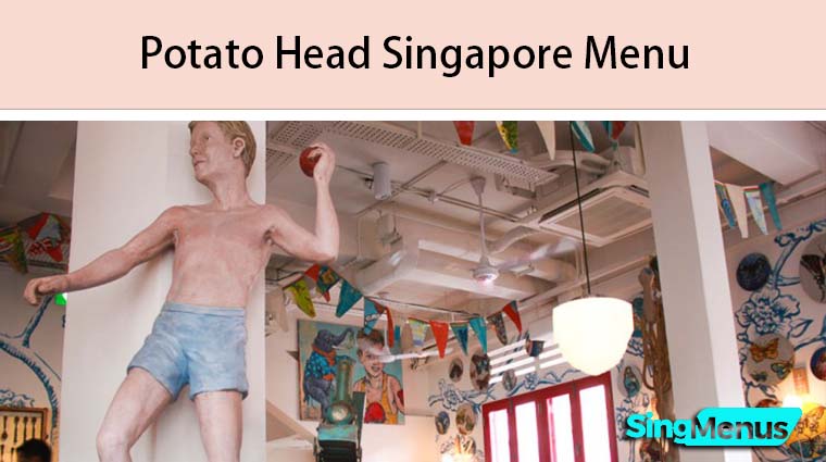 Potato Head Singapore Menu