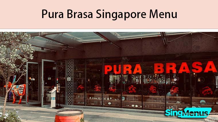 Pura Brasa Singapore Menu