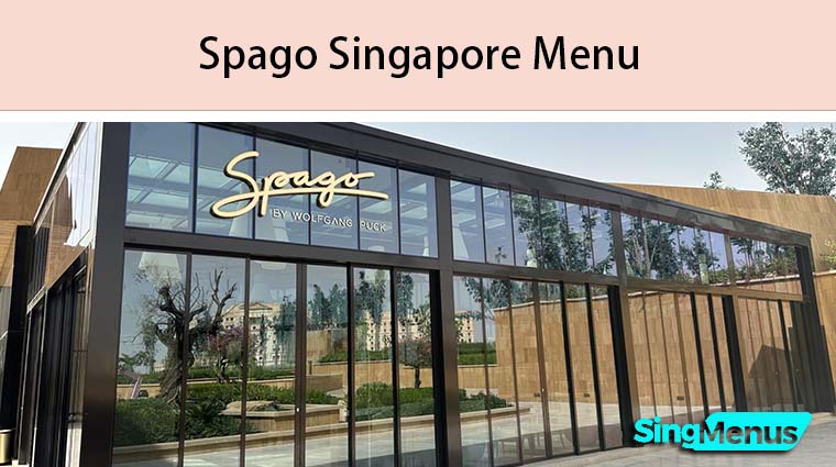 Spago Singapore Menu