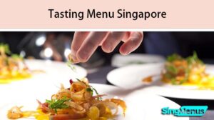 Tasting Menu Singapore